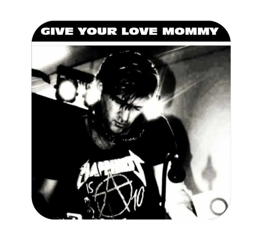 Give your love mommy